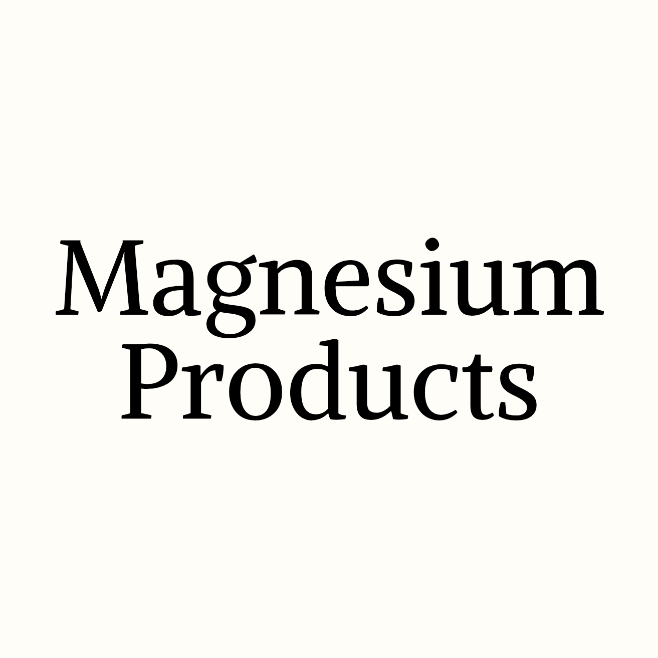 Magnesium Products